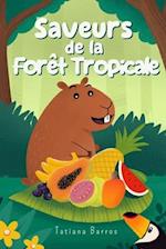 Saveurs de la Forêt Tropicale