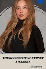 The Biography of Sydney Sweeney