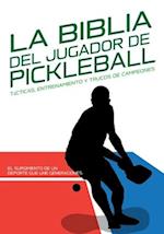 La Biblia del Jugador de Pickleball