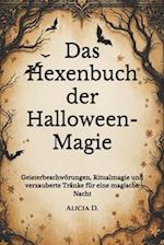 Das Hexenbuch der Halloween-Magie