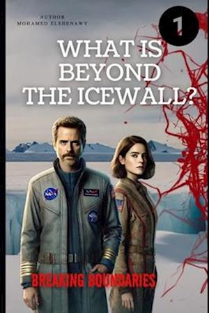 Beyond the Ice Wall