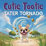 Cutie Tootie Tater Tornado: A Whirlwind of Fun and Giggles for Kids and Dog Lovers! 