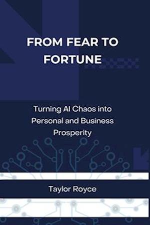 From Fear to Fortune