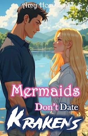 Mermaids Don't Date Krakens