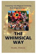 The Whimsical Way