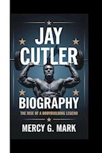 Jay Cutler Biography