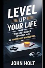 Level Up Your Life