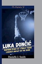 The Biography Of Luka Don&#269;ic