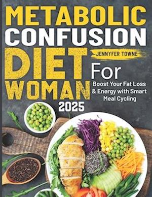 Metabolic Confusion Diet For Woman