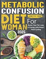 Metabolic Confusion Diet For Woman