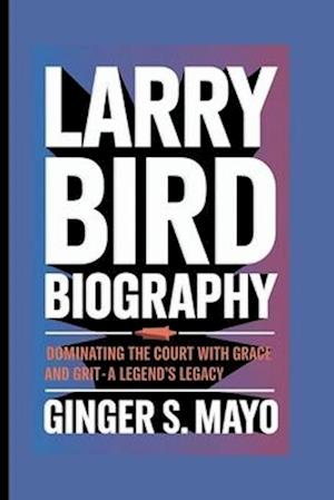 Larry Bird Biography