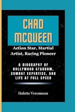 CHAD MCQUEEN Action Star, Martial Artist, Racing Pioneer