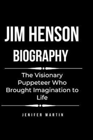 Jim Henson biography