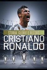 CRISTIANO RONALDO Storia, Glorie e Record