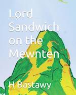 Lord Sandwich on the Mewnten