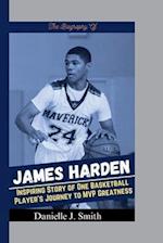 The Biography Of James Harden