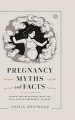 Pregnancy Myths and Facts