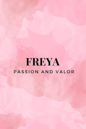 Freya - Passion and Valor