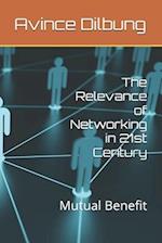 The Relevance of Networking in 21st Century