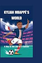 Kylian Mbappé's World