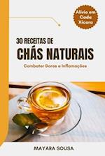 30 Receitas de Chás Naturais para Dores e Inflamações