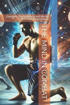 The Mind in Combat