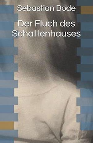 Der Fluch des Schattenhauses