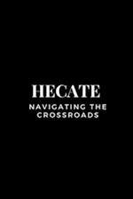 Hecate - Navigating the Crossroads