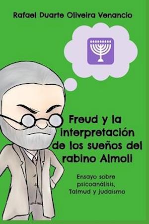 Freud y la interpretación de los sueños del rabino Almoli