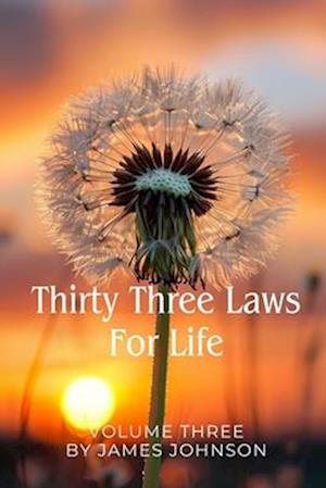 Thirty Three Laws For Life Volume Three