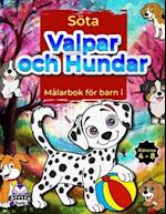 Söta valpar och hundar Målarbok för barn i åldrarna 4-8