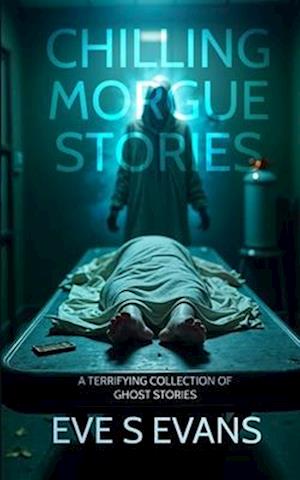 Chilling Morgue Stories