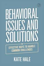 Behavioral Issues and Solutions