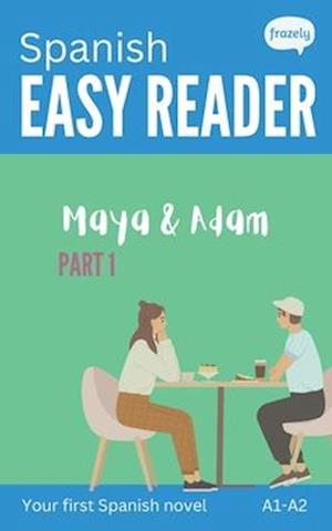 Spanish Easy Reader - Maya & Adam I