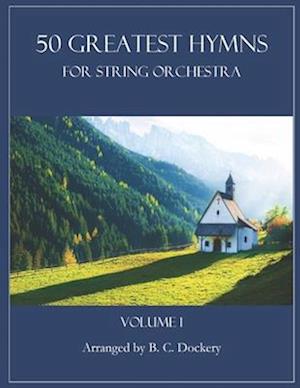 50 Greatest Hymns for String Orchestra