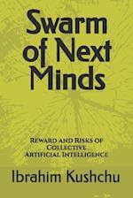 Swarm of Next Minds