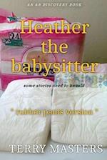 Heather The Babysitter (Rubber Pants Version)