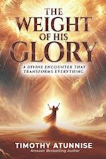 The Weight of His Glory