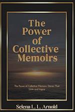 The Power of The Collective Memoirs