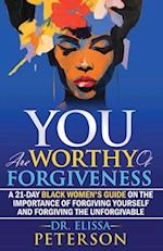 YOU Are Worthy of Forgiveness