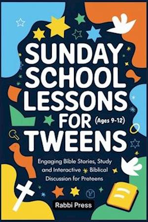 Sunday School Lessons for Tweens (Ages 9-12)