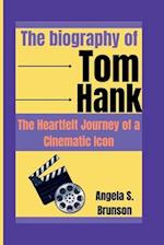 The biography of Tom Hank