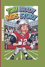 Tom Brady Kids Story