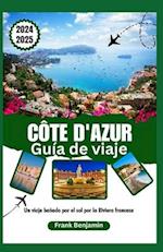 CÔTE D'AZUR Guía de viaje 2024-2025