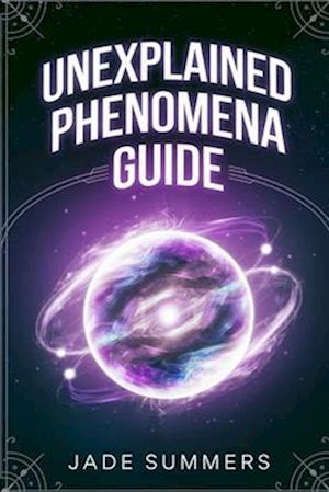 Unexplained Phenomena Guide