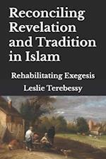 Reconciling Revelation and Tradition in Islam