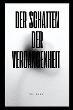 Der Schatten der Vergangenheit