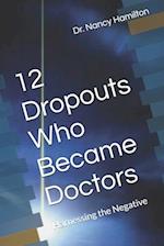 12 Dropouts Who Became Doctors