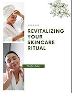 Revitalizing Your Skincare Ritual