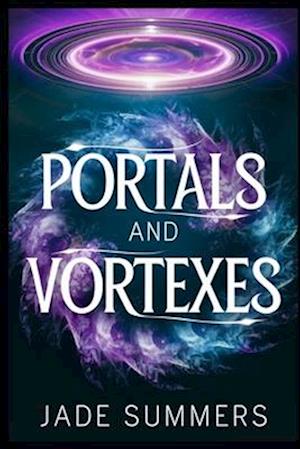 Portals and Vortexes